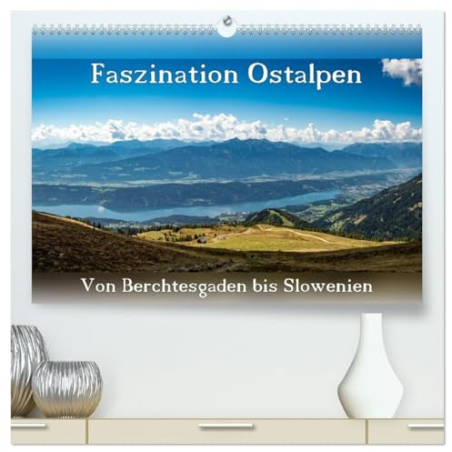 Faszination Ostalpen - von Berchtesgaden bis Slowenien (hochwertiger Premium Wandkalender 2026 DIN A2 quer), Kunstdruck in Hochglanz: Ein kleiner ... Ansichten der Ostalpen (CALVENDO Orte)