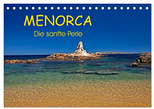 MENORCA - Die sanfte Perle (Tischkalender 2026 DIN A5 quer), CALVENDO Monatskalender: Menorca genießen und bewundern in beeindruckenden Landschaftsaufnahmen (CALVENDO Orte)