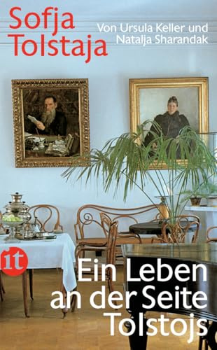 Sofja Tolstaja: Ein Leben an der Seite Tolstojs (insel taschenbuch)