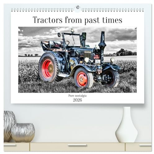 Tractors from past times (High Quality Premium Wall Calendar 2026 DIN A2 landscape),CALVENDO 12 Month Wall Calendar: Pure nostalgia (CALVENDO Technology)