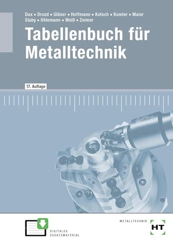 Tabellenbuch für Metalltechnik: Tabellenbuch / Formelsammlung
