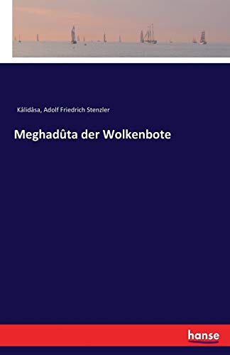 Meghadûta der Wolkenbote