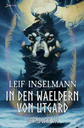 In den Wäldern von Utgard - Draugar III: Ein Dark-Fantasy-Roman