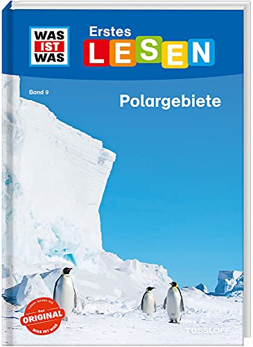 WAS IST WAS Erstes Lesen Band 9. Polargebiete: Spannendes Sachwissen zu Eisbär, Pinguin und Co.