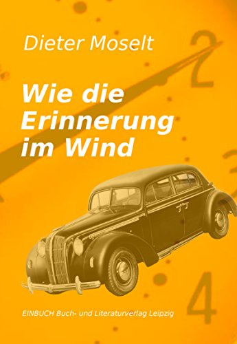 Wie die Erinnerung im Wind
