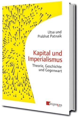 Kapital und Imperialismus: Theorie, Geschichte und Gegenwart