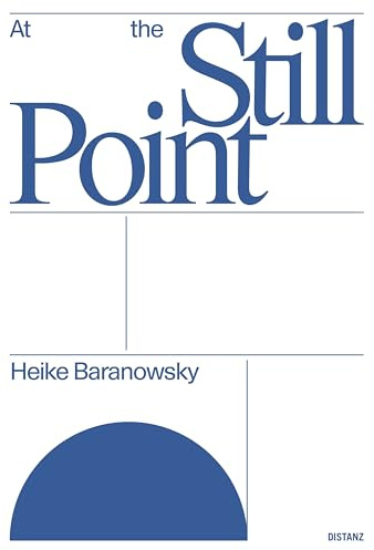 At the Still Point: Heike Baranowsky