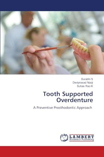 Tooth Supported Overdenture: A Preventive Prosthodontic Approach