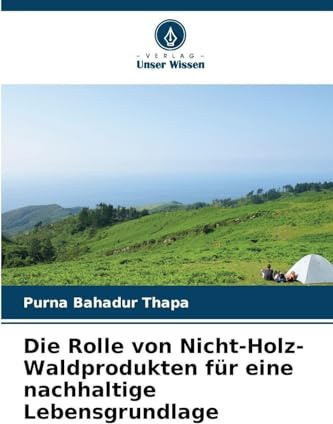 Die Rolle von Nicht-Holz-Waldprodukten für eine nachhaltige Lebensgrundlage: DE