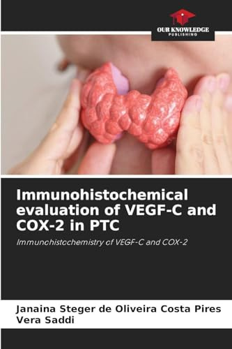 Immunohistochemical evaluation of VEGF-C and COX-2 in PTC: Immunohistochemistry of VEGF-C and COX-2