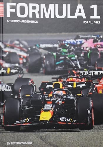 Formula 1 - A Turbocharged Guide: A turbocharged guide for all ages