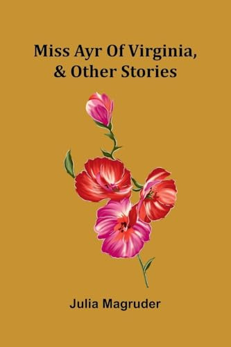 Miss Ayr of Virginia, & other stories