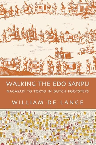 Walking the Edo Sanpu: Nagasaki to Tokyo in Dutch Footsteps