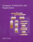 Computer Architecture and Organization (McGraw-Hill Series in Electrical and Computer Engineering.)