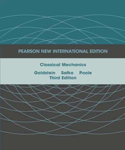 Classical Mechanics: Pearson New International Edition