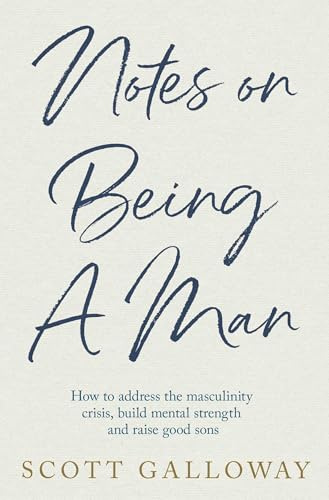 Notes on Being a Man: The bestselling manual for modern masculinity from the world-famous podcaster and author
