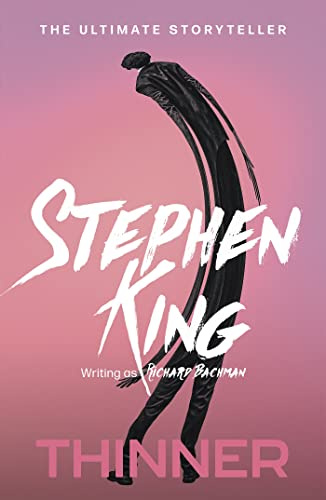 Thinner: from No. 1 bestseller Stephen King writing as Richard Bachman