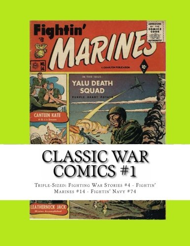 Classic War Comics #1: Triple-Sized: Fighting War Stories #4 - Fightin' Marines #14 - Fightin' Navy #74