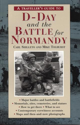 A Traveller's Guide to D-Day and the Battle for Normandy/4th ed: (4th Edition)