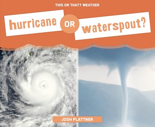 Hurricane or Waterspout? (This or That? Weather)