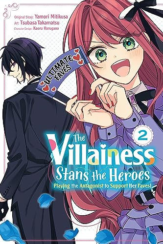 The Villainess Stans the Heroes: Playing the Antagonist to Support Her Faves!, Vol. 2 (Volume 2)