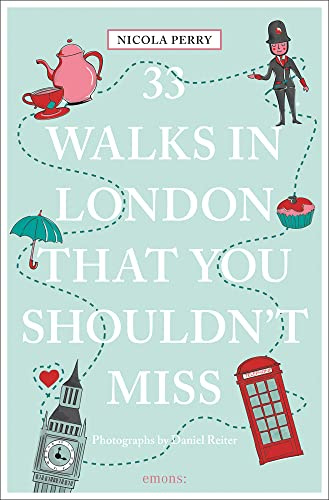33 Walks in London the You Shouldn't Miss (111 Places)