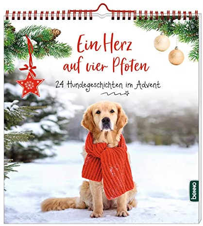 Ein Herz auf vier Pfoten: 24 Hundegeschichten im Advent