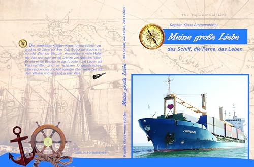 Meine große Liebe: das Schiff, die Ferne, das Leben