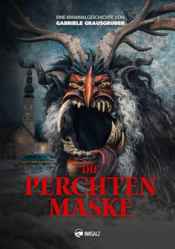 Die Perchtenmaske: Eine Kriminalgeschichte