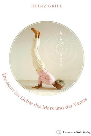 Die asana im Lichte des Mars und der Venus