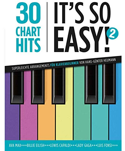 30 Chart-Hits – It's So Easy! 2 | Superleichte Klavierarrangements für Anfänger | 30 Pop-Hits für Klavier | Mit Tempoangaben, Fingersätzen und ... für Klavierbeginner von Hans-Günter Heumann