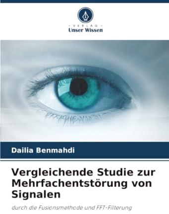 Vergleichende Studie zur Mehrfachentstörung von Signalen: durch die Fusionsmethode und FFT-Filterung