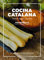 Cocina Catalana: Tradición, historias y maridajes (LAROUSSE - Libros Ilustrados/ Prácticos - Gastronomía)