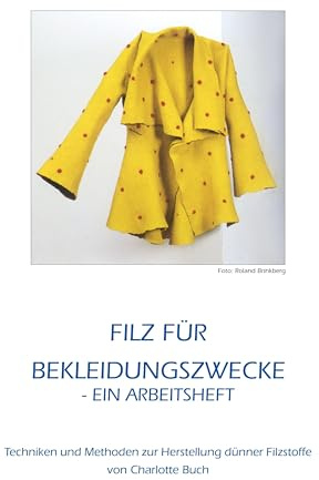 Filz für Bekleidungszwecke: ein Arbeitsheft