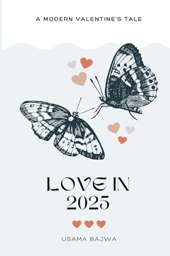 Love in 2025: A Modern Valentine's Tale