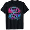 Girls Just Wanna Have Fun Great Gift for womens and girls T-Shirt
