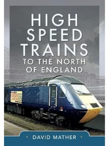 High Speed Trains to the North of England