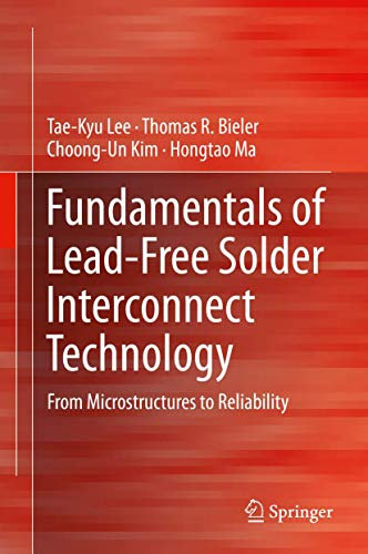 Fundamentals of Lead-Free Solder Interconnect Technology: From Microstructures to Reliability