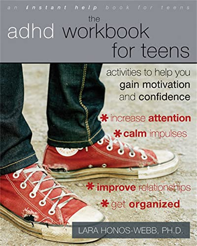 The ADHD Workbook for Teens: Activities to Help You Gain Motivation and Confidence (An Instant Help Book for Teens)