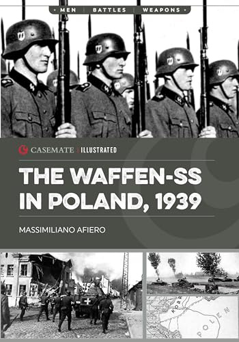 The Waffen-SS in Poland, 1939 (Casemate Illustrated)