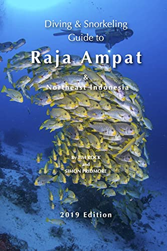 Diving & Snorkeling Guide to Raja Ampat & Northeast Indonesia (Diving & Snorkeling Guides, Band 1)