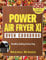 Power Air Fryer Xl Oven Cookbook: 550 Easy, Vibrant & Mouthwatering Recipes for Healthy Eating Every Day