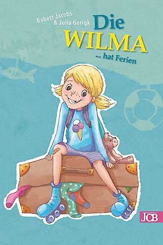 Die WILMA hat Ferien (2, Band 4)