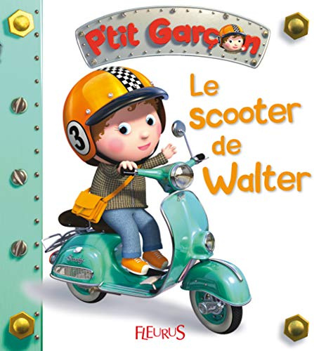 P'tit garçon - Tome 19 - Le scooter de Walter (P'tit garçon): n°19