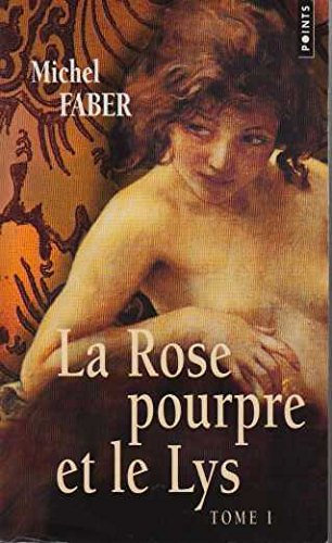 La Rose pourpre et le Lys Tome 1