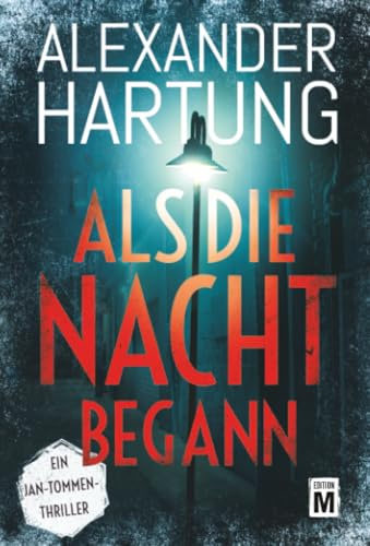 Als die Nacht begann (Ein Jan-Tommen-Thriller, Band 7)