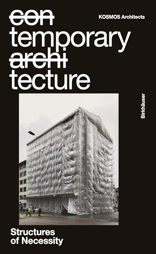 Temporary Tecture: Structures of Necessity