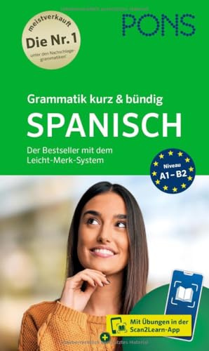 PONS Grammatik kurz & bündig Spanisch: Mit Leicht-Merk-System und Grammatik-Übungen in der Scan2Learn-App