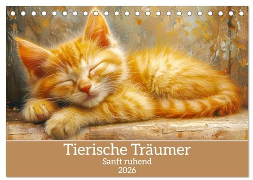Tierische Träumer - Sanft ruhend (Tischkalender 2026 DIN A5 quer), CALVENDO Monatskalender: Allerlei Tiere in der Traumwelt (CALVENDO Tiere)