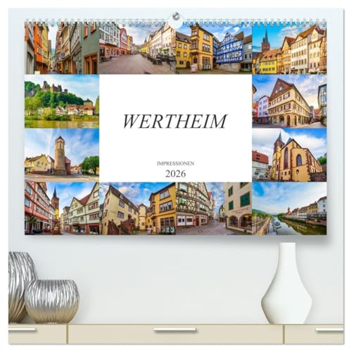 Wertheim Impressionen (hochwertiger Premium Wandkalender 2026 DIN A2 quer), Kunstdruck in Hochglanz: Zwölf wunderschöne Bilder der Stadt Wertheim (CALVENDO Orte)